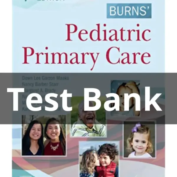 Test Bank For Burns Pediatric Primary Care 7th Edition