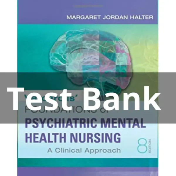 Test Bank For Varcarolis Foundations of Psychiatric Mental Health Nursing 8th Edition