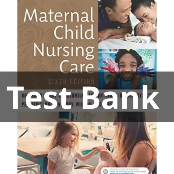 Test Bank Maternal Child Nursing Care 6th Edition by Perry
